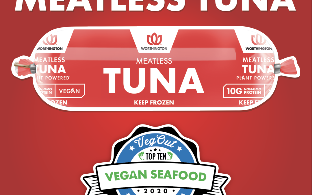WORTHINGTON 100% PLANT BASED TUNA REELS IN RECOGNITION AS ONE OF THE TOP 10 VEGAN SEAFOODS BY VEGOUT MAGAZINE! 6.30.20